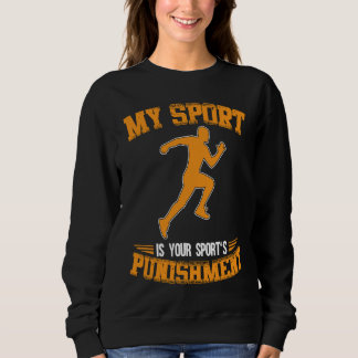 Sudadera My Sport Is Die Punation Bei Deiner Sport! Runner