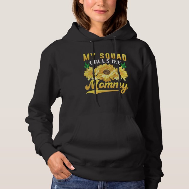 Sudadera My Squad Calls Me Mommy Sunflower Mothers Day (Anverso)