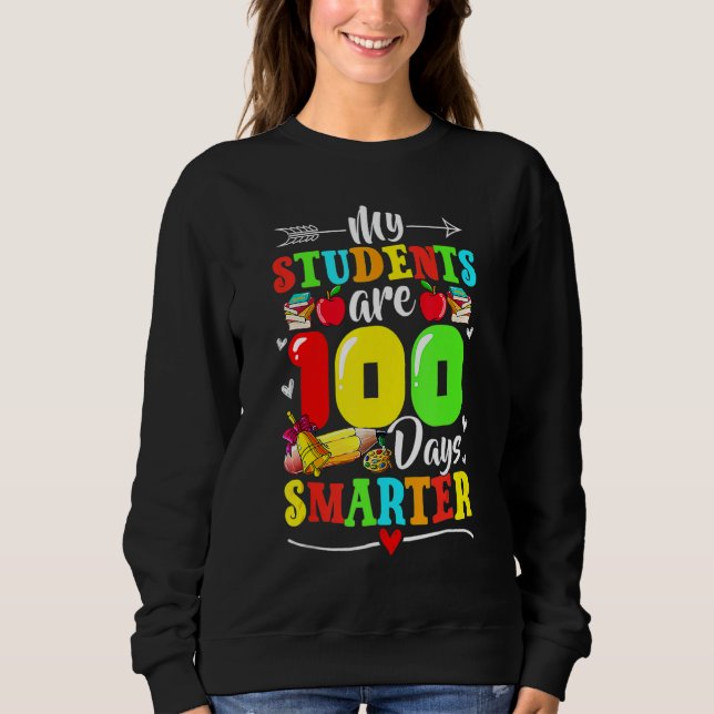 Sudadera My Students Are 100 Days Smarter 100th Day Of Scho (Anverso)