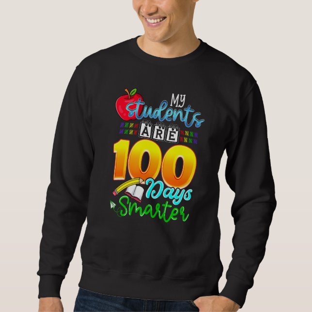 Sudadera My Students Are 100 Days Smarter Funny 100th Day o (Anverso)