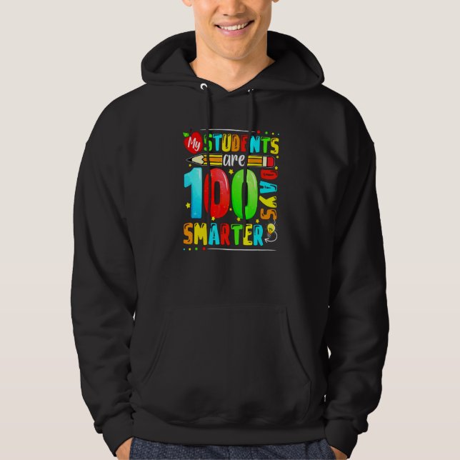 Sudadera My Students Are 100 Days Smarter Happy Teacher Sch (Anverso)