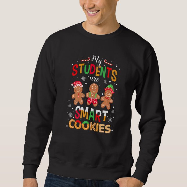 Sudadera My Students Are Smart Cookies Christmas Teacher Gi (Anverso)