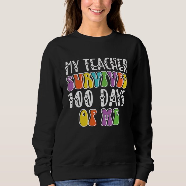 Sudadera my teacher survived 100 days of me (Anverso)