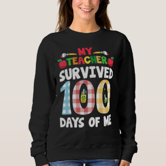 Sudadera My Teacher Survived 100 Days Of Me  100 Days Of Sc