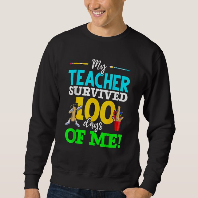 Sudadera My Teacher Survived 100 Days Of Me Dab 100 Days Of (Anverso)