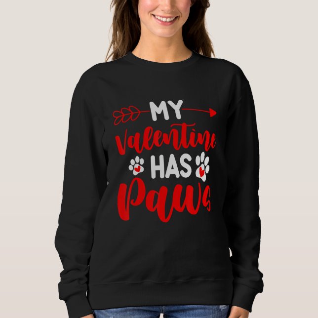 Sudadera My Valentine Has Paws Funny Cat Dog   Valentine's  (Anverso)