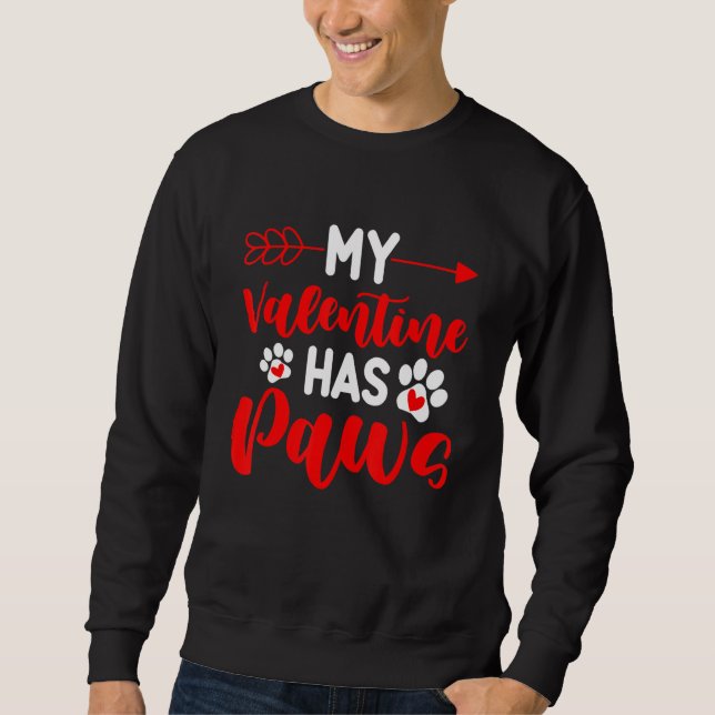 Sudadera My Valentine Has Paws Funny Cat Dog   Valentine's  (Anverso)
