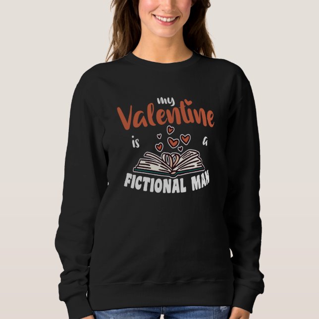 Sudadera My Valentine Is A Fictonaler Man From Books (Anverso)