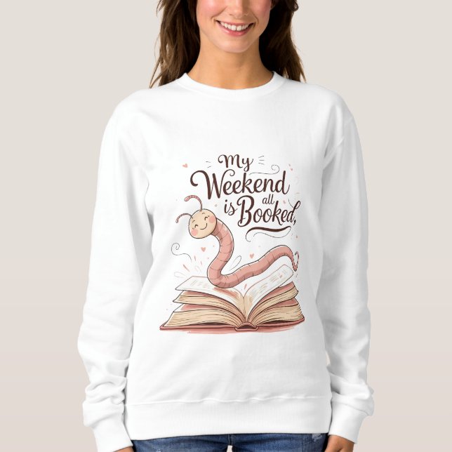 Sudadera My Weekend Is All Booked | Bookworm Illustration  (Anverso)