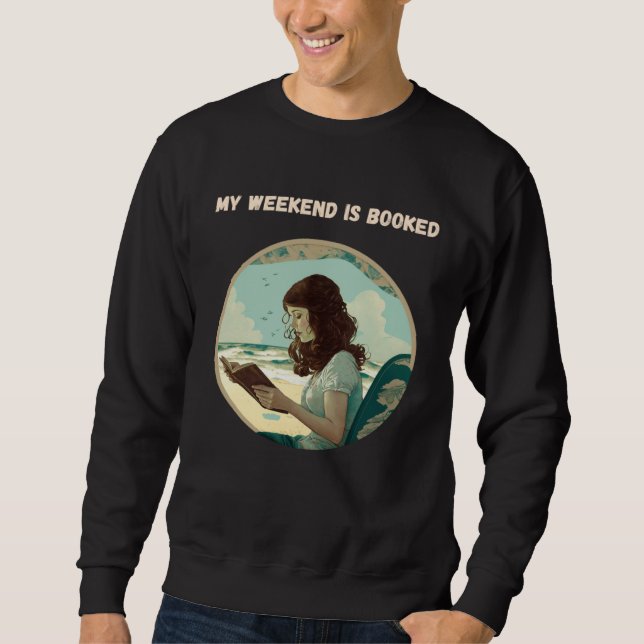 Sudadera My Weekend is Booked Bookworm (Anverso)