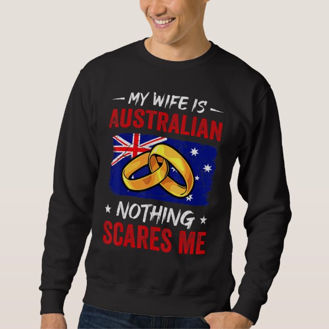 Sudadera My Wife Is Australian Nothing Scares Me Australia  (Anverso)