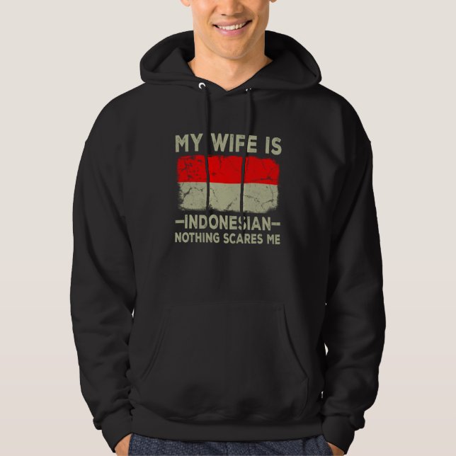 Sudadera My Wife is Indonesian Nothing Scares Me Husband (Anverso)
