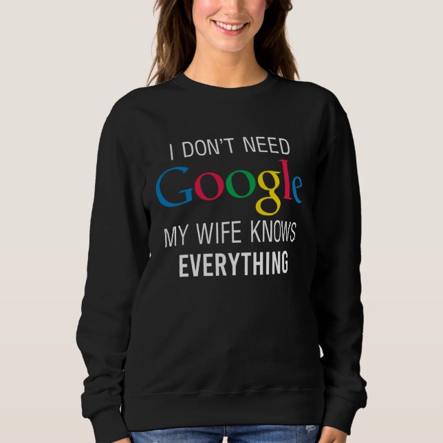 Sudadera My Wife Knows Everything Husband Dad Groom (Anverso)