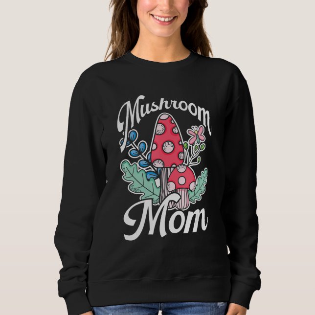 Sudadera Mycology Foraging Fungi Mushroom Hunter Mom Mushro (Anverso)