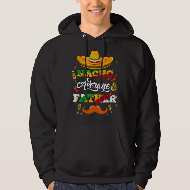 Sudadera Nacho Asesor Promedio Padre Cinco De Mayo Funny (Anverso)