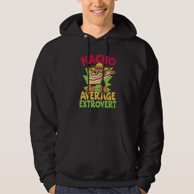 Sudadera Nacho Average Extrovert Behavior Extroverted Cinco (Anverso)