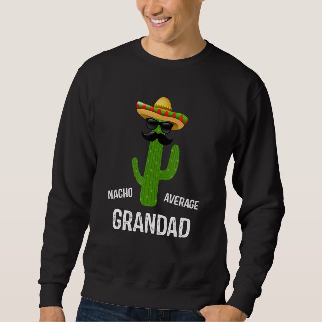 Sudadera Nacho Average Grandad   Best Grandad Ever Father's (Anverso)