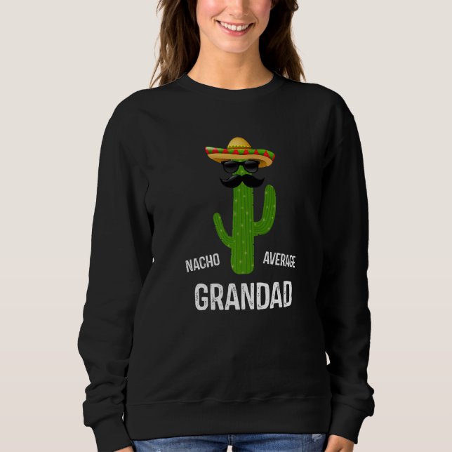 Sudadera Nacho Average Grandad  Best Grandad Ever Father's  (Anverso)
