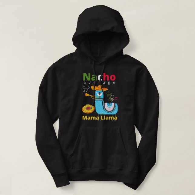 Sudadera NACHO AVERAGE MAMA LLAMA cinco de mayo (Diseño del anverso)