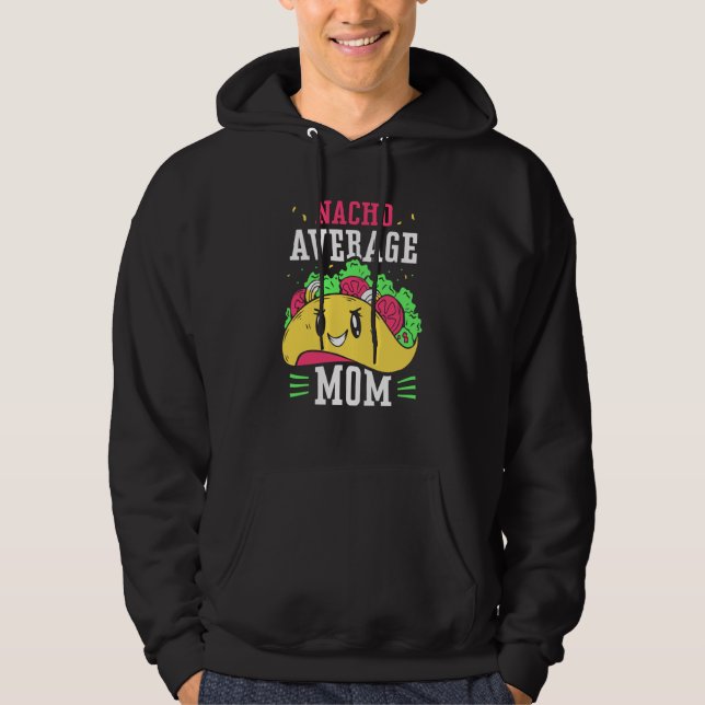 Sudadera Nacho Average Mom Proud Mexican Mexico Country Mot (Anverso)