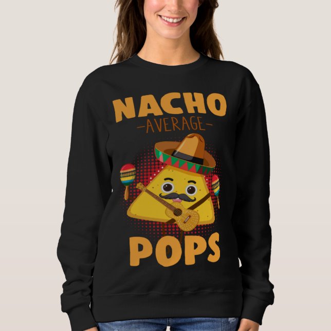 Sudadera Nacho Average Pops Cinco De Mayo  Mexican Dads Hum (Anverso)