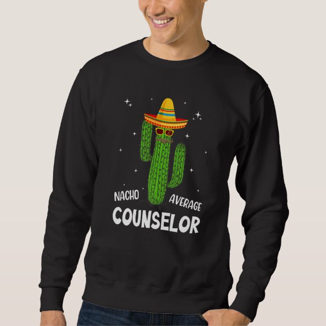 Sudadera Nacho Average School Counselor Funny Cactus Lover  (Anverso)