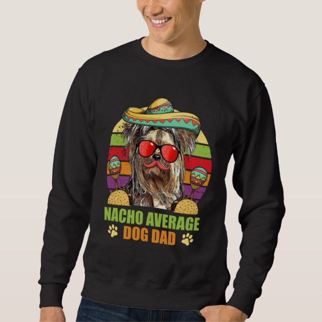 Sudadera Nacho Average Yorkshire Terrier Dog Dad Cinco de M (Anverso)