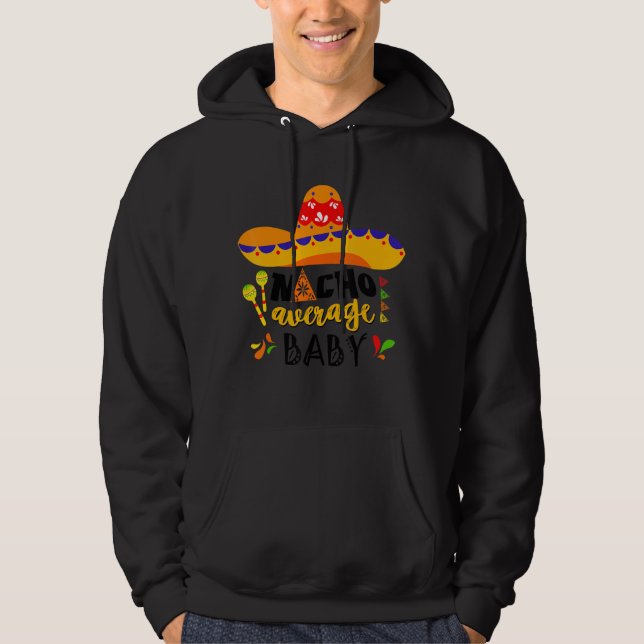 Sudadera Nacho Bebé Promedio Mexicano Cinco De Mayo Fiesta  (Anverso)