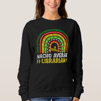Sudadera Nacho, bibliotecario promedio Cinco De Mayo Arcoir