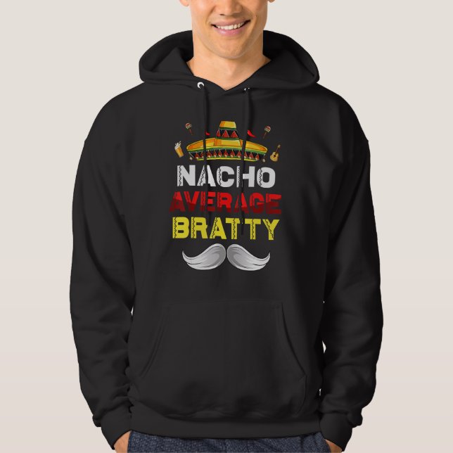 Sudadera Nacho Bratty Funny Cinco De Mayo Mexicano P (Anverso)