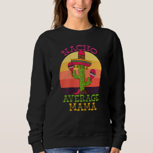 Sudadera Nacho femenino promedio Día de la Madre Fie mexica