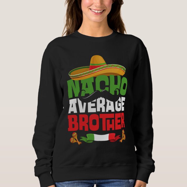 Sudadera Nacho Hermano Promedio Cinco De Mayo Fami (Anverso)