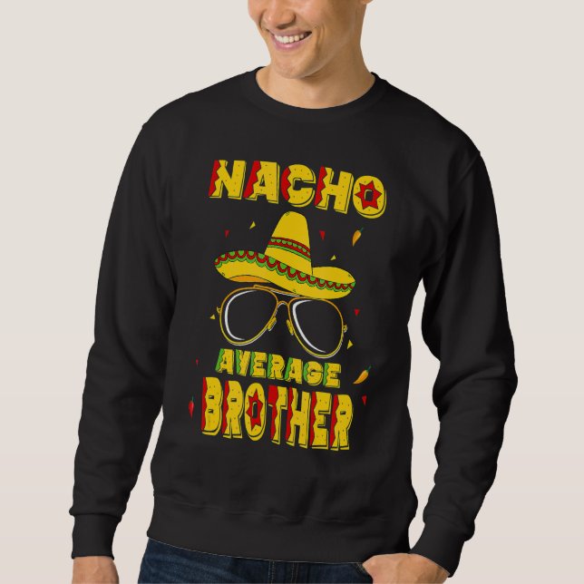 Sudadera Nacho Hermano Promedio Cinco De Mayo Papi Nuevo A  (Anverso)