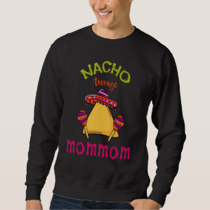 Sudadera Nacho mamá promedio mexicano cinco de mayo abuela