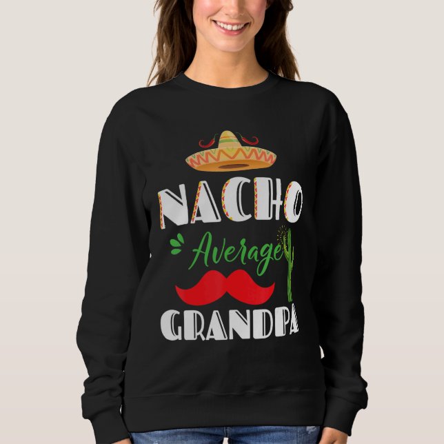 Sudadera Nacho Promedio Abuelo Cinco De Mayo Fiesta Mexican (Anverso)