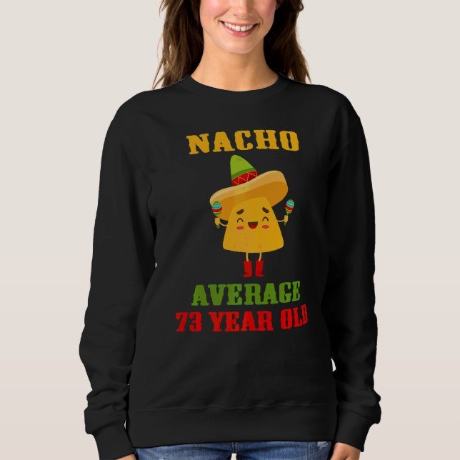 Sudadera Nacho Promedio De 73 Años Cinco De Mayo 73 Años (Anverso)