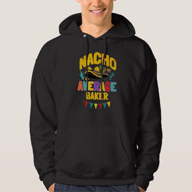 Sudadera Nacho Promedio de Baker Cinco De Mayo Coincidencia (Anverso)