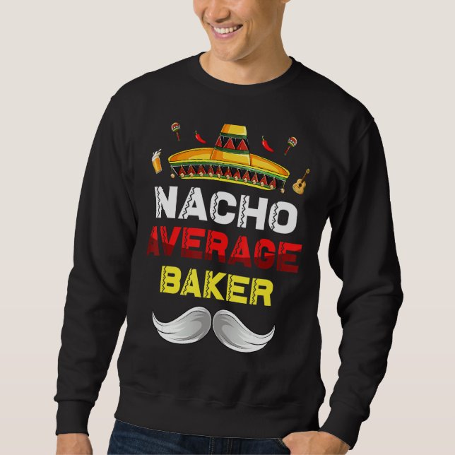 Sudadera Nacho Promedio De Baker Funny Cinco De Mayo Mexo P (Anverso)