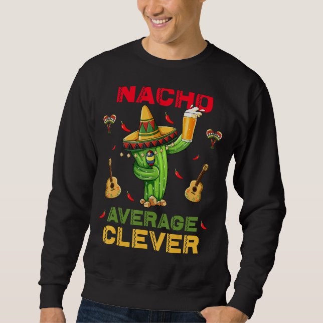 Sudadera Nacho Promedio De Clever Cinco De Mayo Fiesta Mexi (Anverso)