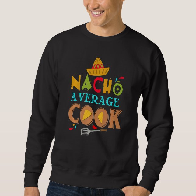 Sudadera Nacho Promedio de Cocina Funny Cocinando Funny Co (Anverso)