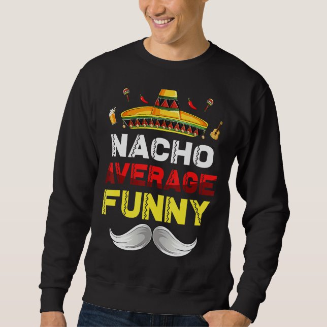 Sudadera Nacho Promedio De Funny Cinco De Mayo Fiesta Mexic (Anverso)
