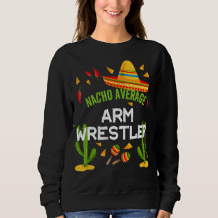 Sudadera Nacho promedio de luchador de armas Cinco de Mayo