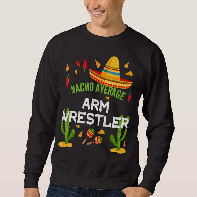 Sudadera Nacho promedio de luchador de armas Cinco de Mayo (Anverso)