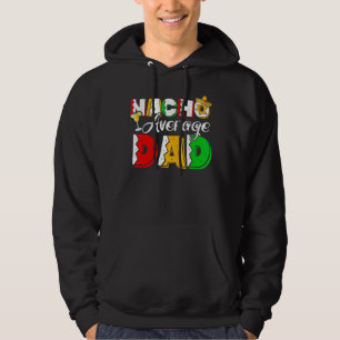 Sudadera Nacho Promedio de Papá Cinco De Mayo Taco De Bebid