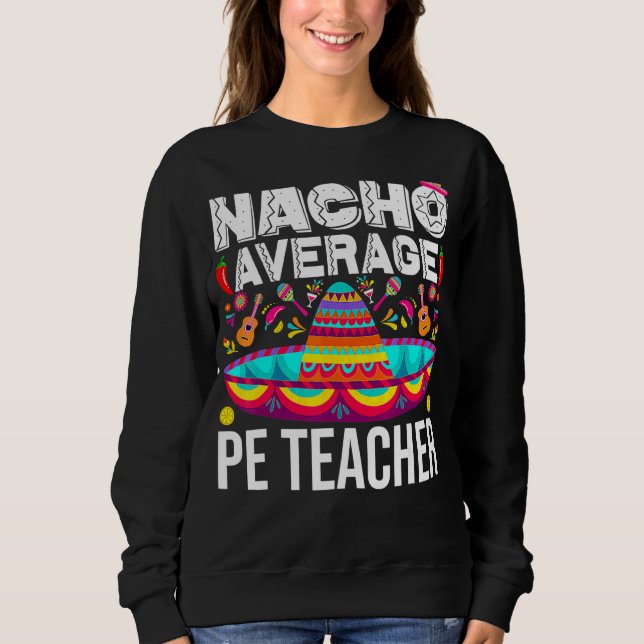 Sudadera Nacho Promedio De Profesores De Educación Física C (Anverso)