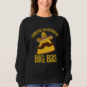 Sudadera Nacho promedio hermano hermano mayor hermano herma