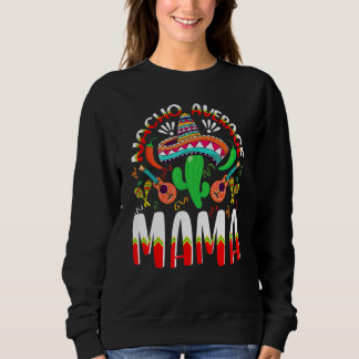 Sudadera Nacho Promedio MAMA Cinco De Mayo Tradición Mexica