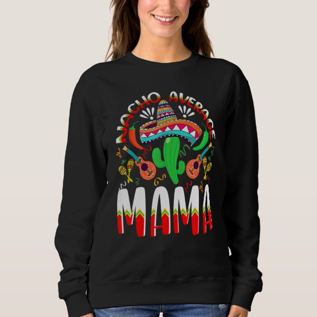 Sudadera Nacho Promedio MAMA Cinco De Mayo Tradición Mexica (Anverso)