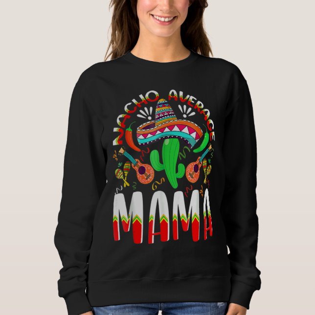 Sudadera Nacho promedio mamá mexicana cinco de mayo (Anverso)