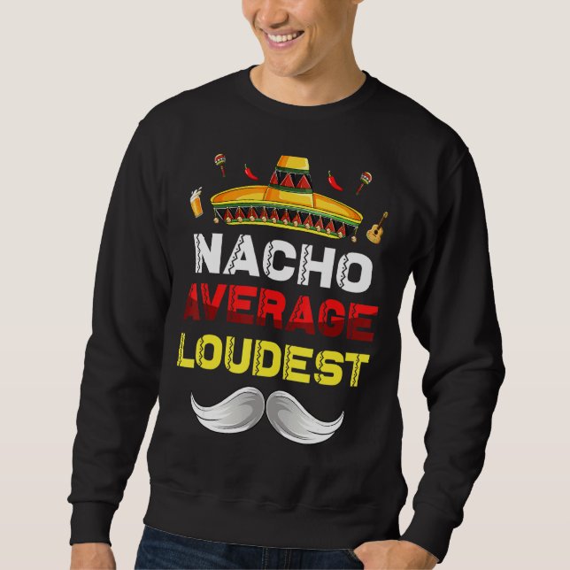 Sudadera Nacho promedio más alto gracioso cinco de mayo mex (Anverso)
